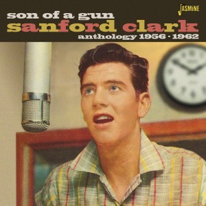 Clark ,Sandford - Son Of A Gun : Antholgy 1956-62